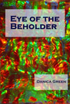 Eye of the Beholder, by Danica Green